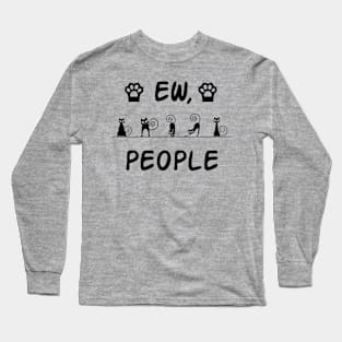 ew people Long Sleeve T-Shirt